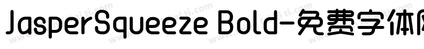 JasperSqueeze Bold字体转换